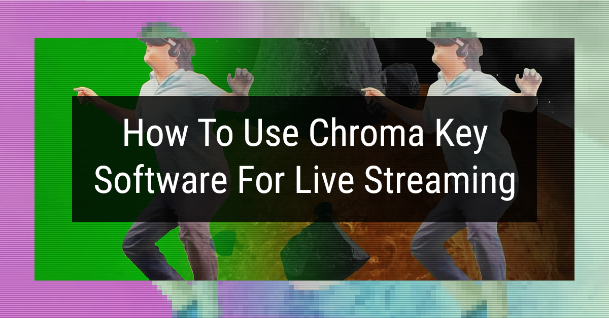 chroma key live webcam