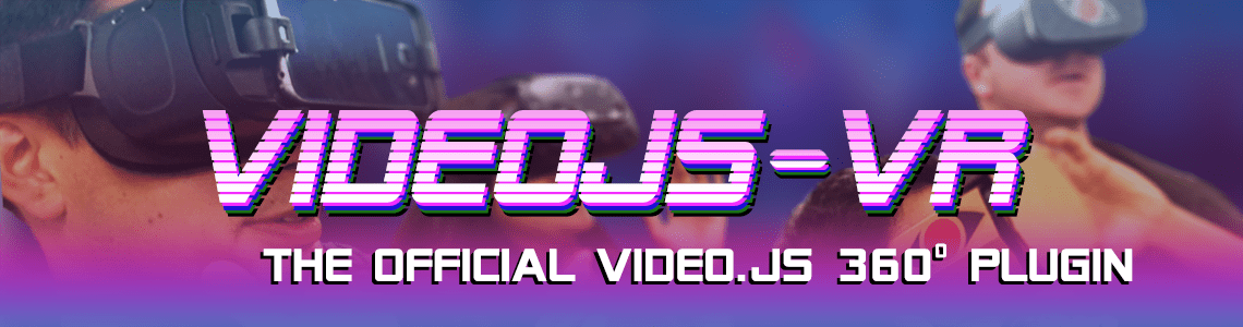 VideoJS-VR Now The Official Video.JS Plugin