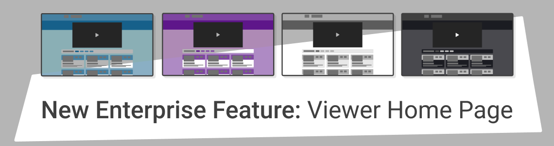 New Enterprise Feature: Viewer Home Page